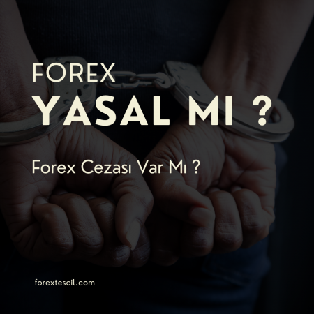 Forex Yasal Mı ? Forex Cezası Var Mı ?